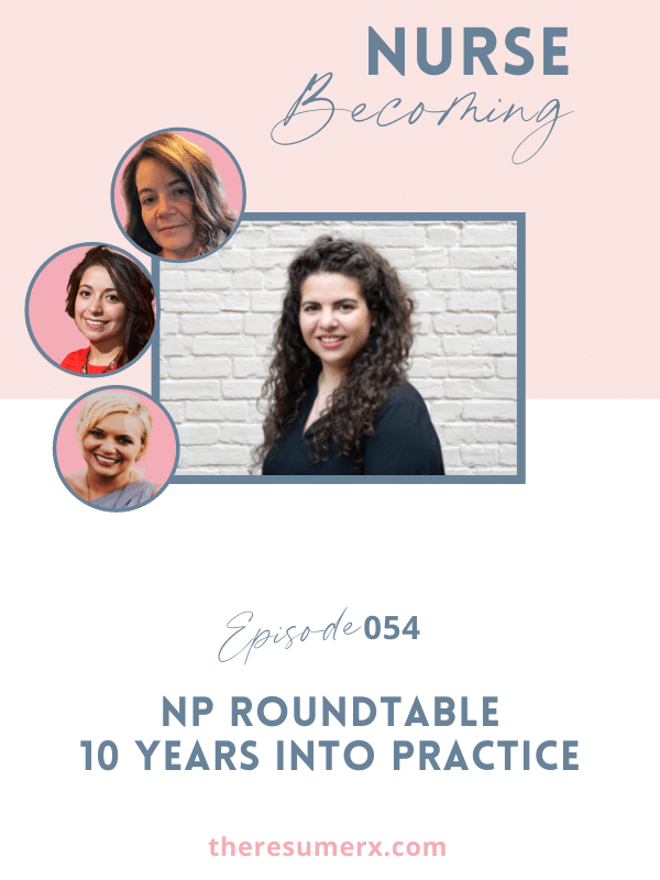 #054 NP Roundtable – 10 Years Into Practice
