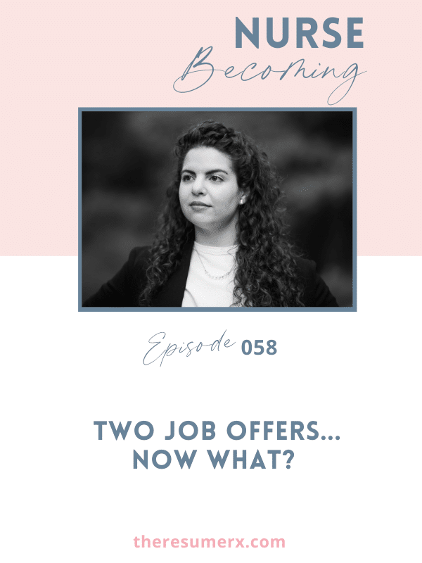 #058 Two Job Offers…Now What?